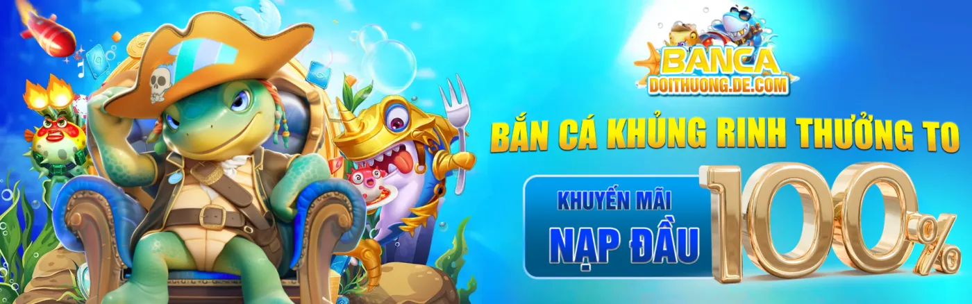 Bắn cá đổi thưởng - Top 10 game đổi thưởng ăn tiền uy tín nhất 2026 1 Banner bắn cá đổi thưởng