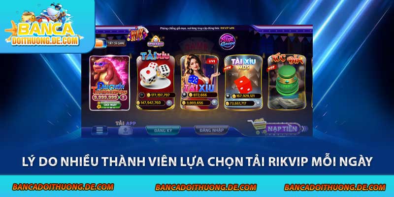 Tải Rikvip – 4 Bước Để Săn Cá Cực Đã, Nhận Thưởng Cực Chất 4 Lý do nhiều thành viên lựa chọn tải Rikvip mỗi ngày
